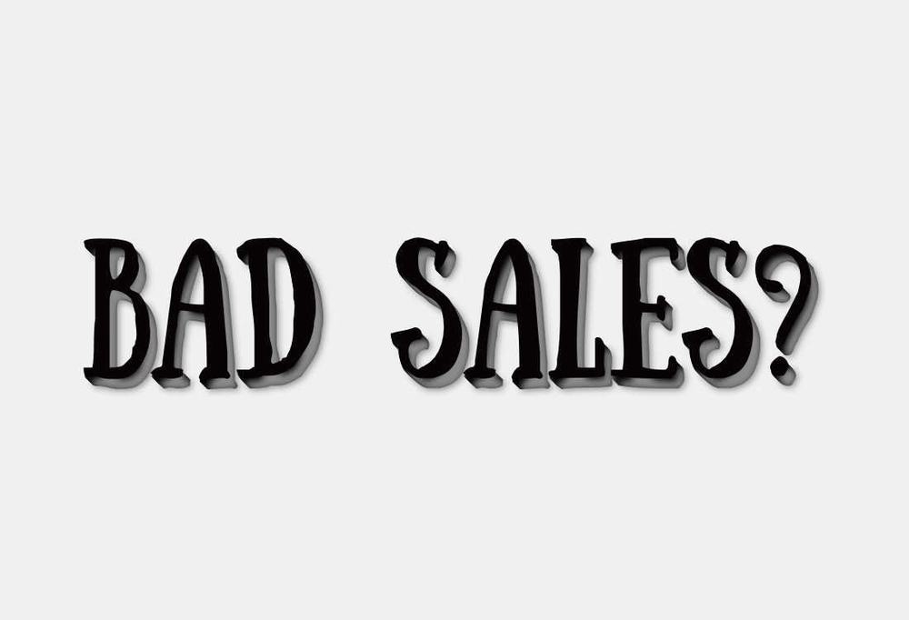 Bad sales. Bad seller. Bad sale.