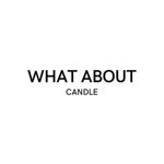 What About Candle (whataboutcandle)